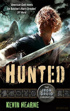 Hunted: The Iron Druid Chronicles - Kevin Hearne [KSIĄŻKA]