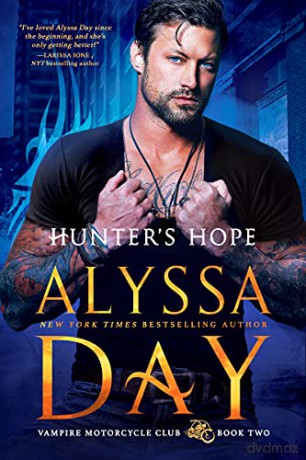 Hunter's Hope: 2 (Vampire Motorcycle Club) - Alyssa Day [KSIĄŻKA]