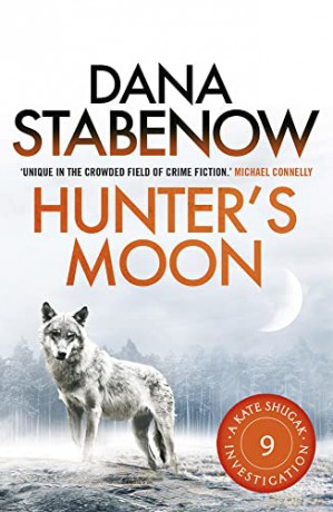 Hunter's Moon: 9 (A Kate Shugak Investigation) - Dana Stabenow [KSIĄŻKA]