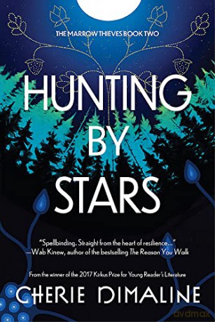 Hunting by Stars (The Marrow Thieves Trilogy) - Cherie Dimaline [KSIĄŻKA]