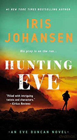 Hunting Eve: An Eve Duncan Novel: 17 - Iris Johansen [KSIĄŻKA]