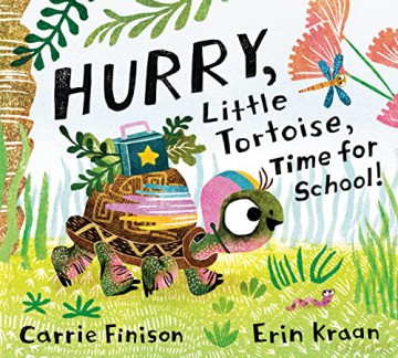 Hurry, Little Tortoise, Time for School!: Time for School - Carrie Finison [KSIĄŻKA]