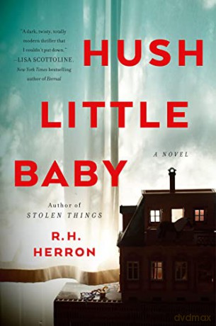Hush Little Baby: A Novel - R. H. [KSIĄŻKA]