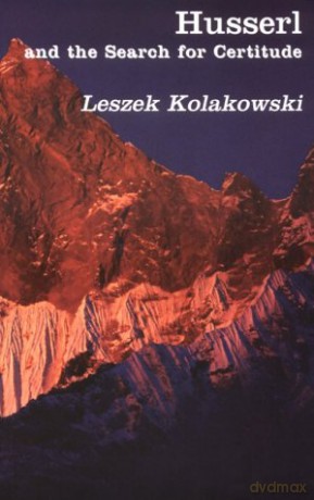 Husserl Search For Certitude - Leszek Kolakowski [KSIĄŻKA]