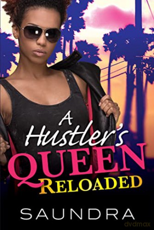 Hustler's Queen, A: Reloaded (Hustler's Queen) - Saundra [KSIĄŻKA]