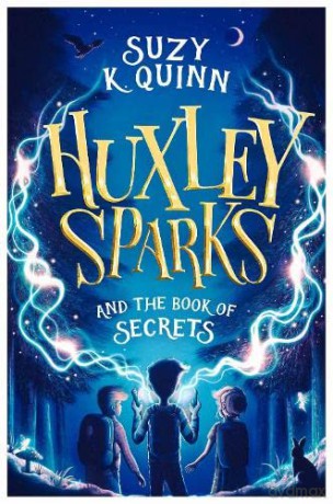 Huxley Sparks and the Book of Secrets - Suzy K. Quinn [KSIĄŻKA]