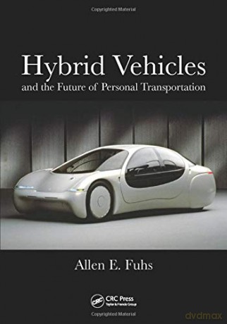 Hybrid Vehicles: and the Future of Personal Transportation - Allen Fuhs [KSIĄŻKA]