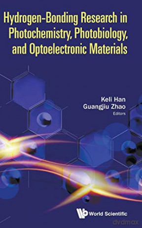 Hydrogen-Bonding Research In Photochemistry, Photobiology, And Optoelectronic Materials - Keli Han [KSIĄŻKA]