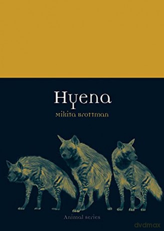 Hyena (Animal Series) - Mikita Brottman [KSIĄŻKA]