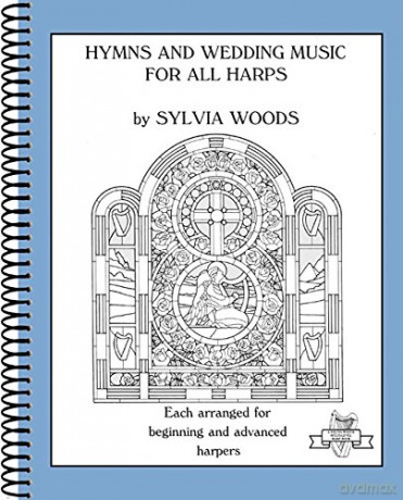 Hymns and Wedding Music for All Harps (Sylvia Woods Multi-Level Harp Book, 3) [KSIĄŻKA]