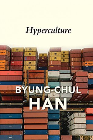 Hyperculture: Culture and Globalisation - Byung-Chul Han [KSIĄŻKA]
