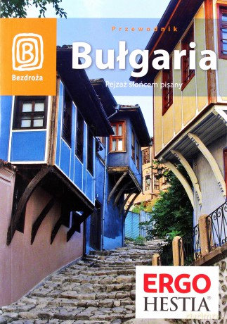 Bułgaria. Pejzaż słońcem pisany. Wydanie 5 [KSIĄŻKA]