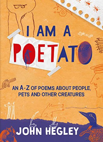 I am a Poetato - An A-Z of Poems about People, Pets and Other Creatures - Hegley [KSIĄŻKA]