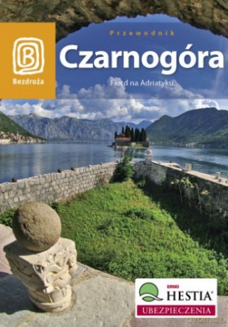 Czarnogóra. Fiord na Adriatyku. Wydanie 4 [KSIĄŻKA]