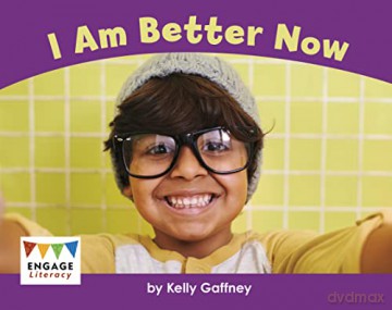 I Am Better Now (Engage Literacy Pink) - Kelly Gaffney [KSIĄŻKA]