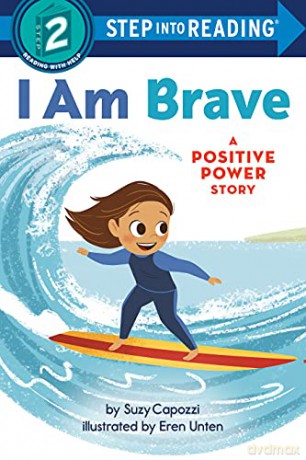 I Am Brave: A Positive Power Story (Step into Reading) - Suzy Capozzi [KSIĄŻKA]