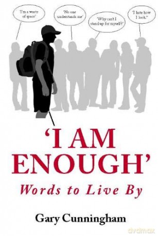 'I Am Enough!': Words to Live By - Gary Cunningham [KSIĄŻKA]