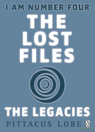 I Am Number Four: The Lost Files: The Legacies: Lore Pittacus (I Am Number Four: The Lost Files, 10) - Pittacus Lore [KSIĄŻKA]
