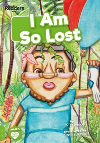 I Am So Lost (BookLife Readers) - John Wood [KSIĄŻKA]