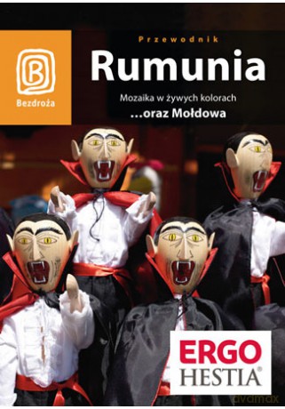 Rumunia. Mozaika w żywych kolorach...oraz Mołdowa. Wydanie 4 [KSIĄŻKA]