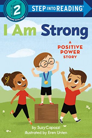 I Am Strong: A Positive Power Story (Positive Power: Step into Reading, Step 2) - Suzy Capozzi [KSIĄŻKA]