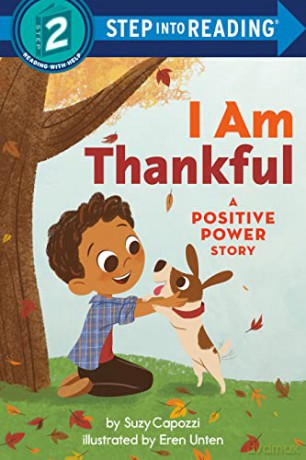 I Am Thankful: A Positive Power Story (Positive Power: Step into Reading, Step 2) - Suzy Capozzi [KSIĄŻKA]