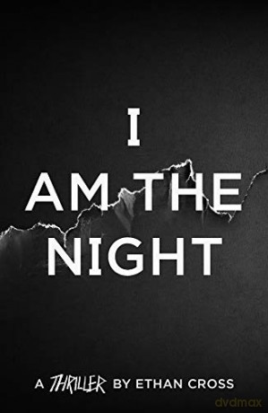 I Am The Night (The Shepherd Thrillers) (The Ackerman Thrillers): 1 - Ethan Cross [KSIĄŻKA]