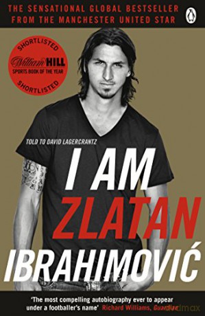 I Am Zlatan Ibrahimovic - Zlatan Ibrahimovic [KSIĄŻKA]