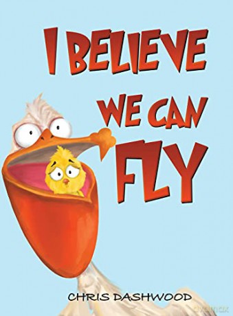 I Believe We Can Fly - Chris Dashwood [KSIĄŻKA]