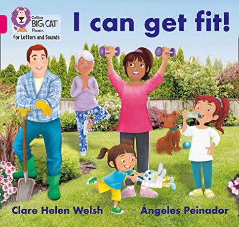 I can get fit!: Band 01B/Pink B (Collins Big Cat Phonics for Letters and Sounds) - Clare Helen Welsh [KSIĄŻKA]