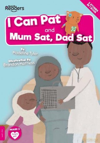 I Can Pat and Mum Sat, Dad Sat (BookLife Readers) - Madeline Tyler [KSIĄŻKA]