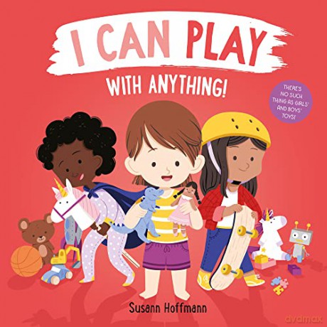 I Can Play with Anything! - Susann Hoffmann [KSIĄŻKA]