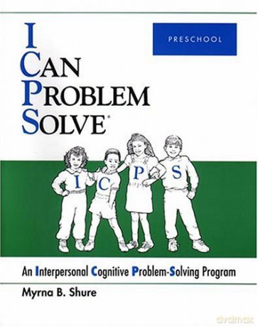 I Can Problem Solve [ICPS], Preschool: An Interpersonal Cognitive Problem-Solving Program - Myrna B. Shure [KSIĄŻKA]