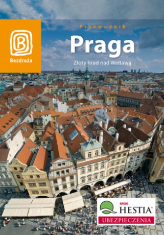 Praga. Złoty hrad nad Wełtawą. Wydanie 6 [KSIĄŻKA]