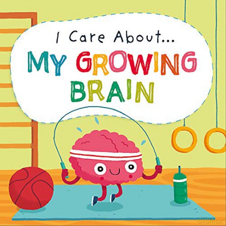 I Care About: My Growing Brain - Liz Lennon [KSIĄŻKA]