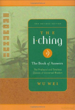 I Ching - The Book of Answers - Wu Wei [KSIĄŻKA]