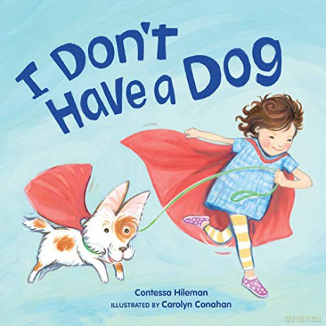 I Don't Have a Dog - Contessa Hileman [KSIĄŻKA]