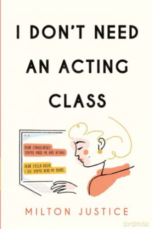 I Don't Need an Acting Class - Milton Justice [KSIĄŻKA]