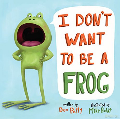 I Don't Want to Be a Frog - Dev Petty [KSIĄŻKA]