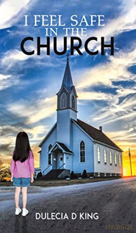 I Feel Safe in the Church - Dulecia D King [KSIĄŻKA]