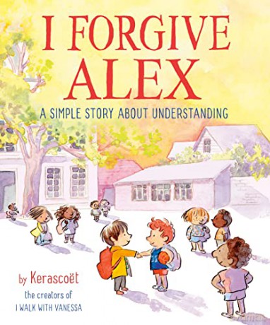 I Forgive Alex: A Simple Story About Understanding - Kerascoet Kerascoet [KSIĄŻKA]
