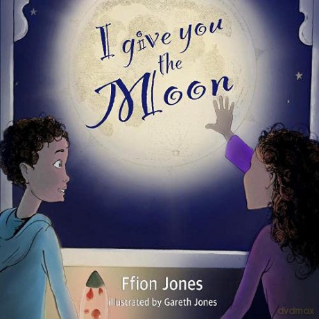 I GIVE YOU THE MOON - Ffion Jones [KSIĄŻKA]