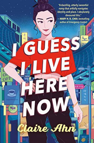 I Guess I Live Here Now - Claire Ahn [KSIĄŻKA]