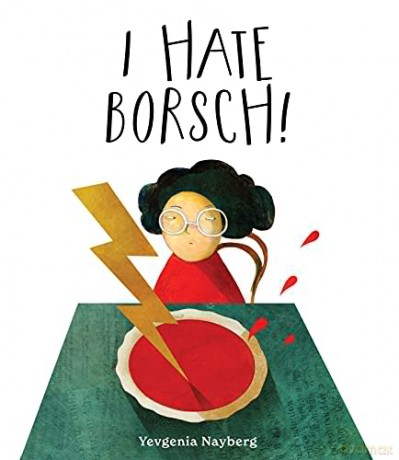 I Hate Borsch! - Yevgenia Nayberg [KSIĄŻKA]