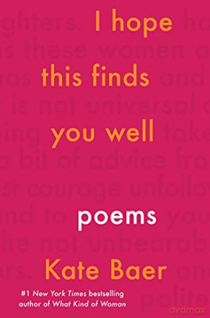 I Hope This Finds You Well: Poems - Kate Baer [KSIĄŻKA]
