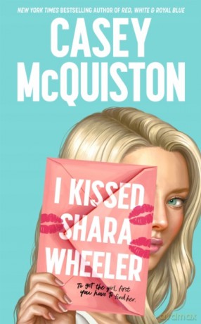 I Kissed Shara Wheeler - Casey McQuiston [KSIĄŻKA]