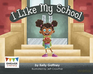 I Like My School (Engage Literacy Pink) - Kelly Gaffney [KSIĄŻKA]