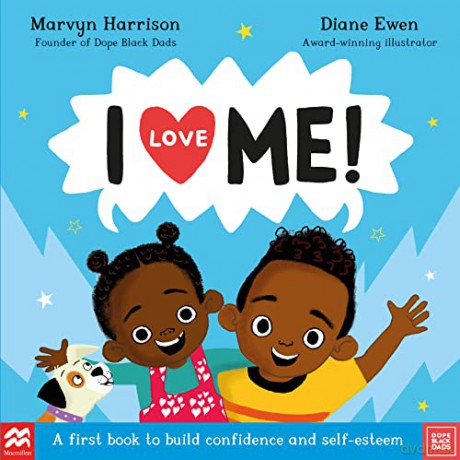 I Love Me!: A First Book to Build Confidence and Self-esteem - Marvyn Harrison [KSIĄŻKA]