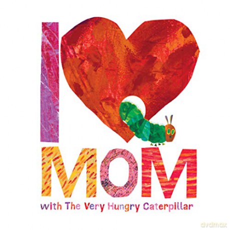 I Love Mom with the Very Hungry Caterpillar (World of Eric Carle) - Eric Carle [KSIĄŻKA]