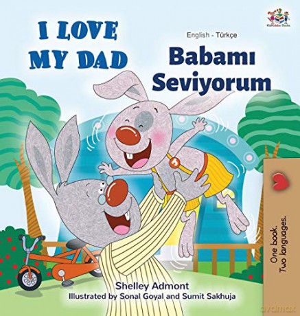 I Love My Dad (English Turkish Bilingual Book) (English Turkish Bilingual Collection) - KidKiddos Books [KSIĄŻKA]